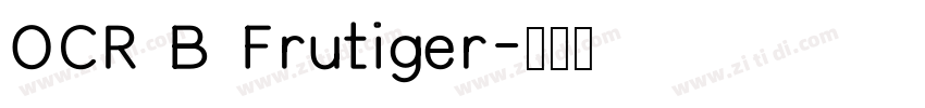 OCR B Frutiger字体转换